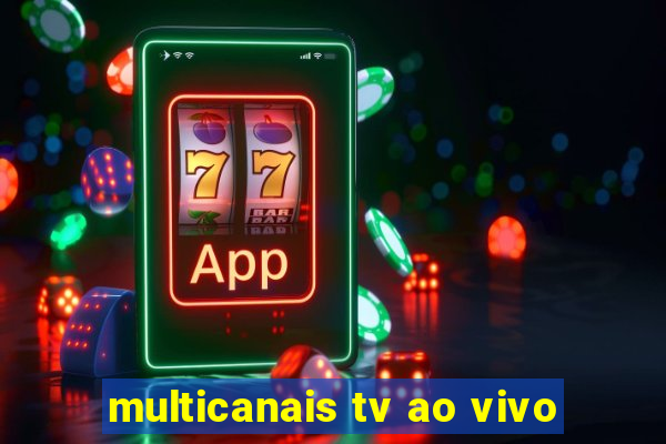 multicanais tv ao vivo